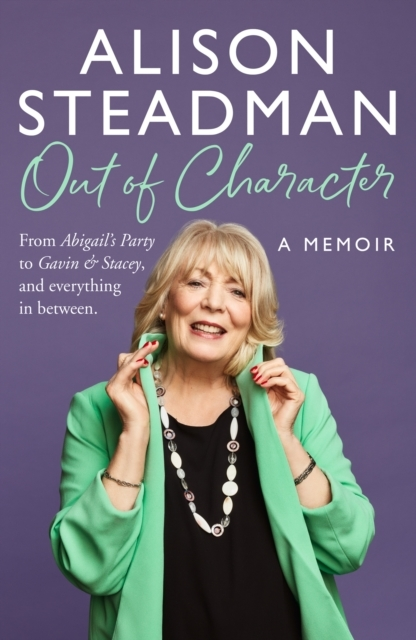 Billede af Out Of Character From Abigail'S Party To Gavin And Stacey, A