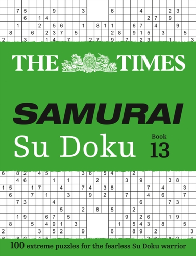 The Times Samurai Su Doku 13 100 Extreme Puzzles For The Fea