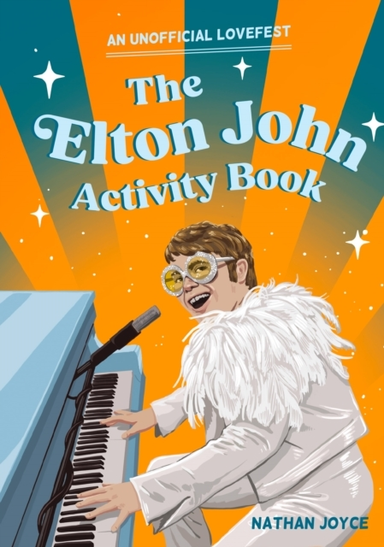 The Elton John Activity Book An Unofficial Lovefest