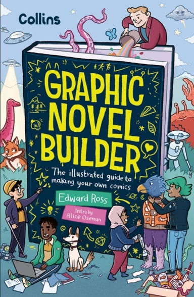 Graphic Novel Builder The Illustrated Guide To Making Your O