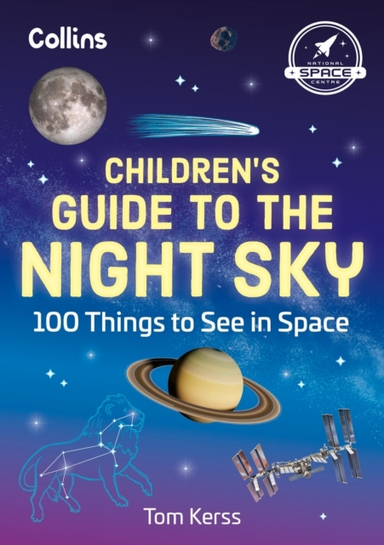 Children’S Guide To The Night Sky 100 Things To See In Space