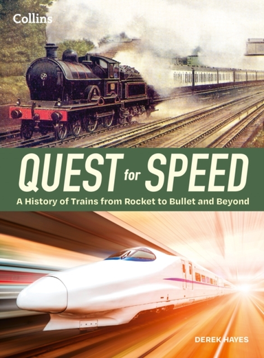 Quest For Speed An Illustrated History Of High-Speed Trains