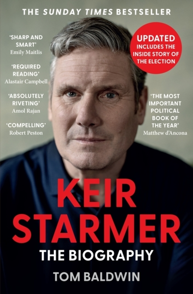 Keir Starmer The Biography