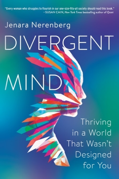 Divergent Mind Thriving In A World That Wasn'T Designed For