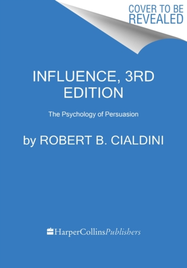 Influence, New And Expanded The Psychology Of Persuasion