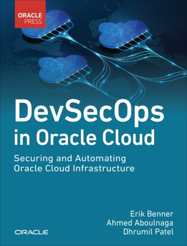 Devsecops In Oracle Cloud Securing And Automating Oracle Clo