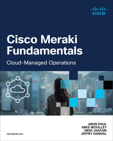 Cisco Meraki Fundamentals Cloud-Managed Operations