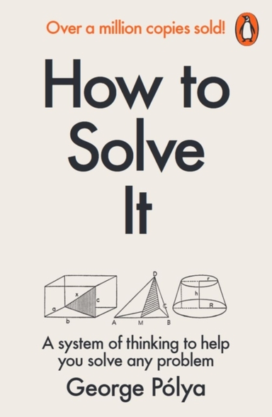 How To Solve It A New Aspect Of Mathematical Method