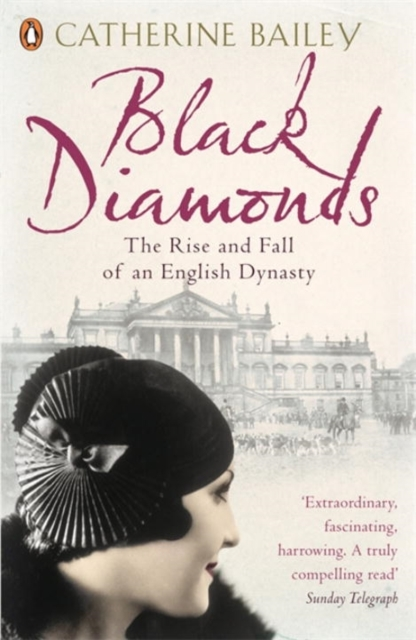 Billede af Black Diamonds The Rise And Fall Of An English Dynasty