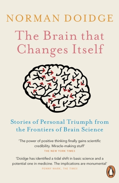 The Brain That Changes Itself Stories Of Personal Triumph Fr