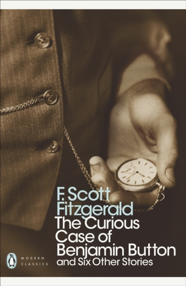 The Curious Case Of Benjamin Button And Six Other Stories