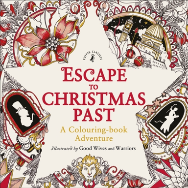 Escape To Christmas Past: A Colouring Book Adventure