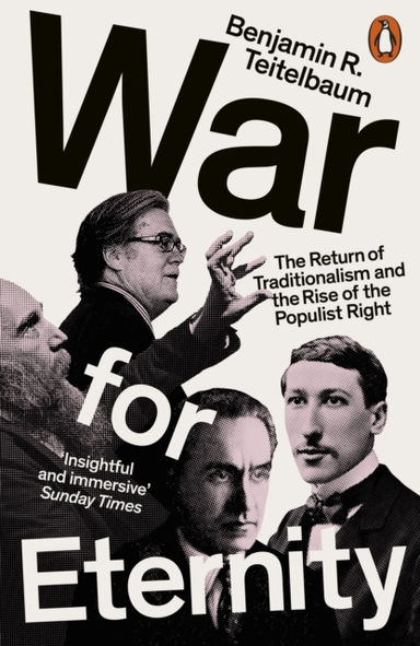 War For Eternity The Return Of Traditionalism And The Rise O