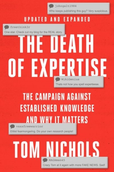 The Death Of Expertise The Campaign Against Established Know