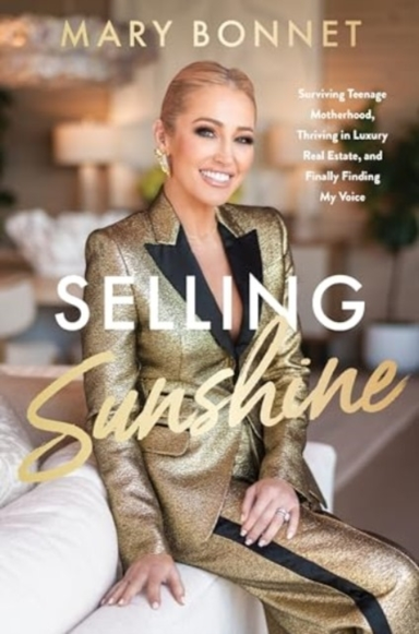 Selling Sunshine Surviving Teenage Motherhood, Thriving In L