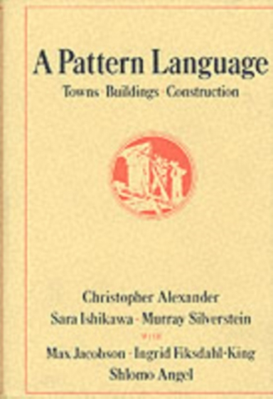 A Pattern Language Towns, Buildings, Construction