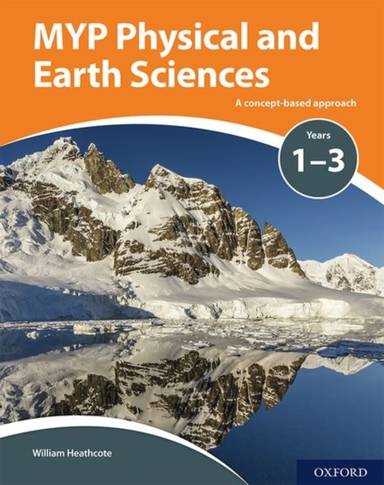 Myp Physical And Earth Sciences: A Concept Based Approach