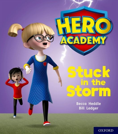 Hero Academy: Oxford Level 3, Yellow Book Band: Stuck In The