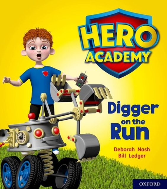 Hero Academy: Oxford Level 4, Light Blue Book Band: Digger O