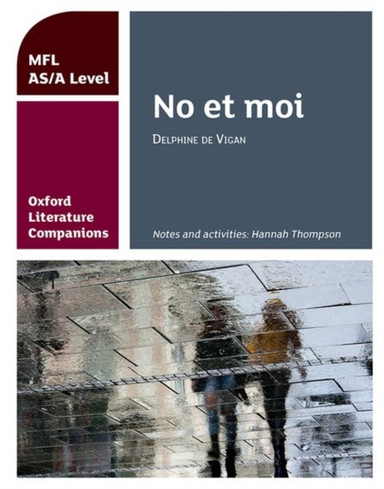 Oxford Literature Companions: No Et Moi: Study Guide For As/