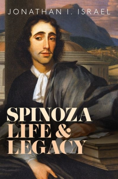 Spinoza, Life And Legacy