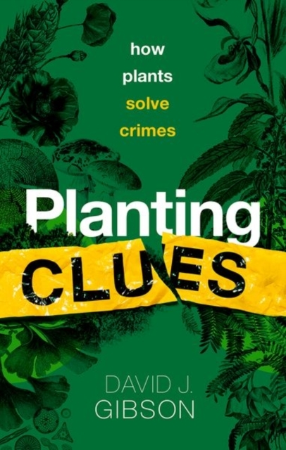 Billede af Planting Clues How Plants Solve Crimes