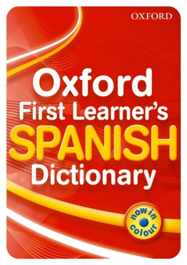 Oxford First Learner'S Spanish Dictionary