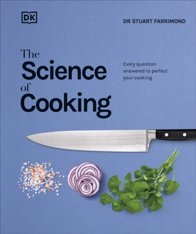 The Science Of Cooking Every Question Answered To Perfect Yo