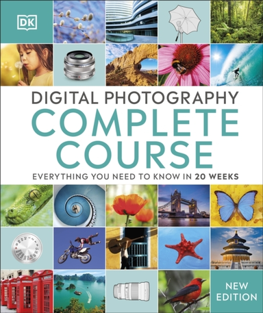Digital Photography Complete Course Everything You Need To K
