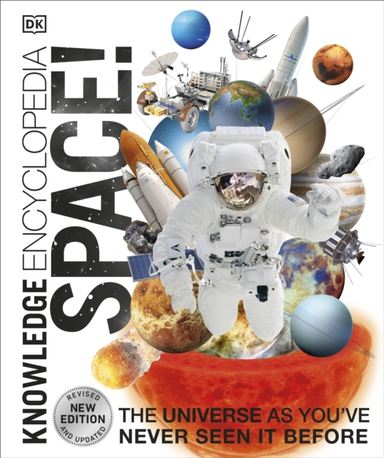 Knowledge Encyclopedia Space! The Universe As You'Ve Never S
