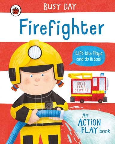 Busy Day: Firefighter An Action Play Book