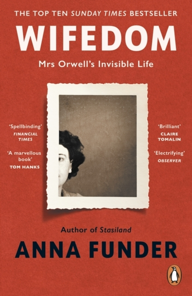 Wifedom Mrs Orwell’S Invisible Life