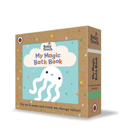 Baby Touch: My Magic Bath Book A Colour-Changing Playbook