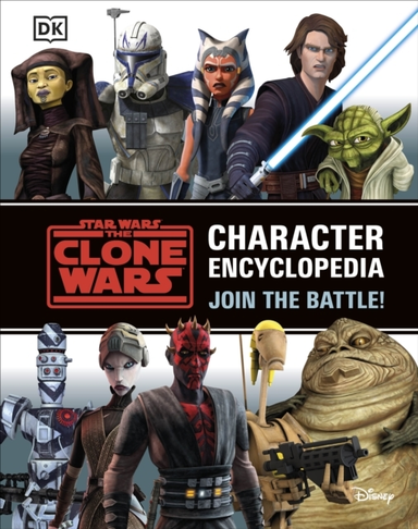 Star Wars The Clone Wars Character Encyclopedia Join The Bat