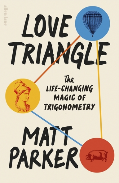 Love Triangle The Life-Changing Magic of Trigonometry