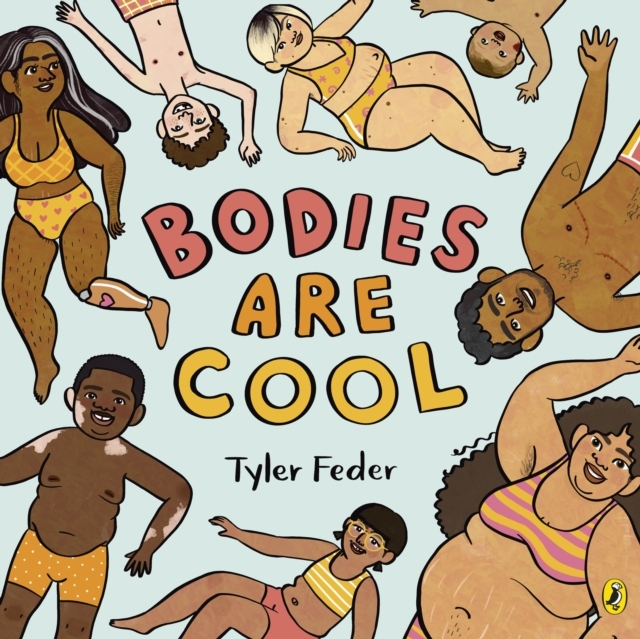 Billede af Bodies Are Cool A Picture Book Celebration Of All Kinds Of B