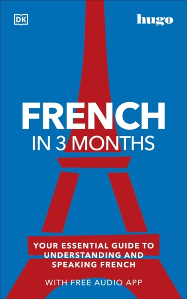 French In 3 Months With Free Audio App Your Essential Guide