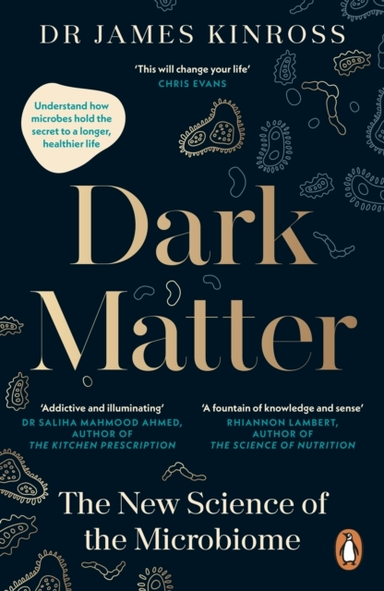 Dark Matter The New Science Of The Microbiome