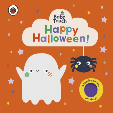 Baby Touch: Happy Halloween! A Touch-And-Feel Playbook