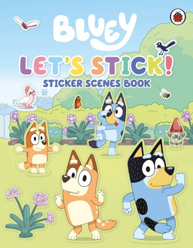 Bluey: Let'S Stick! Sticker Scenes Book