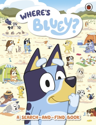 Bluey: Where'S Bluey? A Search-And-Find Book