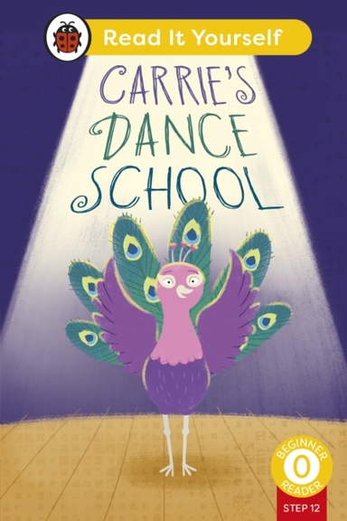 Carrie'S Dance School Phonics Step 12: Read It Yourself - Le