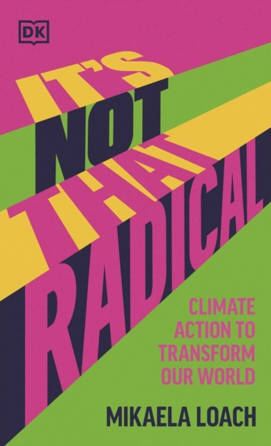 Billede af It's Not That Radical Climate Action To Transform Our World
