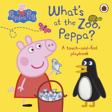 Peppa Pig: What'S At The Zoo, Peppa? A Touch-And-Feel Playbo