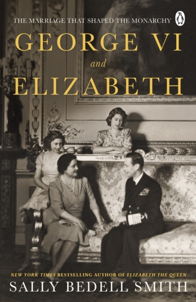 George Vi And Elizabeth The Marriage That Shaped The Monarch