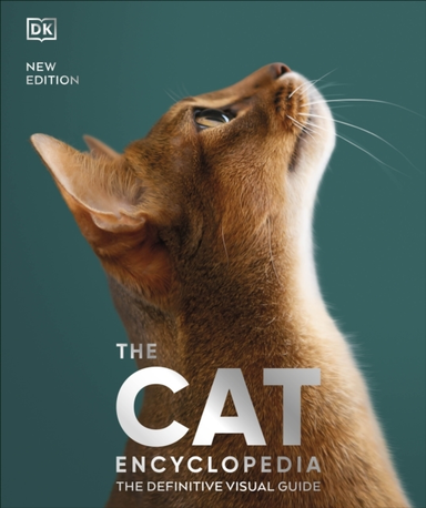 The Cat Encyclopedia The Definitive Visual Guide