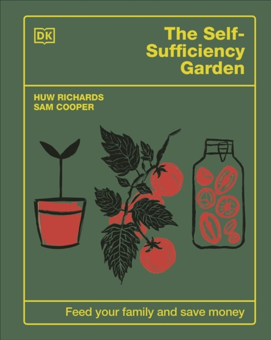 The Self-Sufficiency Garden Feed Your Family And Save Money: