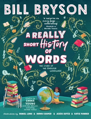 A Really Short History of Words An Illustrated Edition of Th