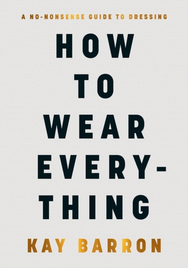 How To Wear Everything