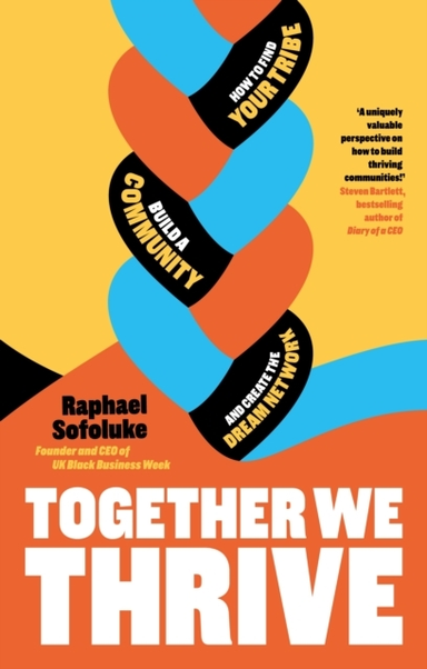 Together We Thrive How To Find Your Tribe, Build A Community